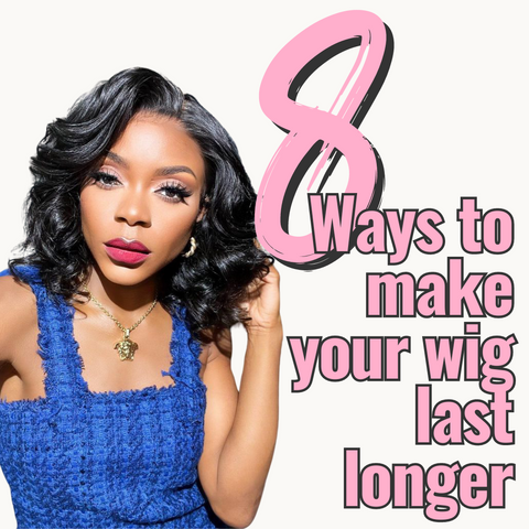 Ways to make your wig last longer (step-by-step guide)